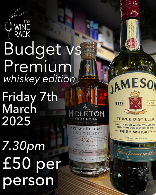 Budget vs Premium Whiskey - Friday 7th March 7.30pm