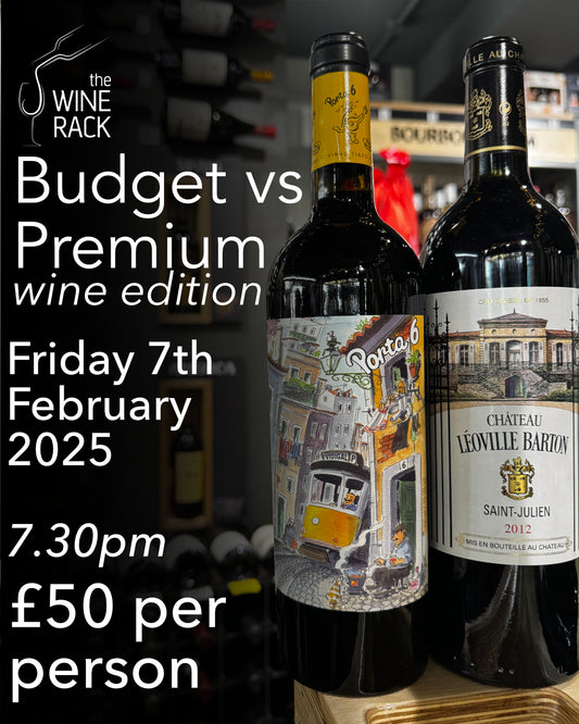 Budget vs Premium Wines - 7th February 2025 7.30pm